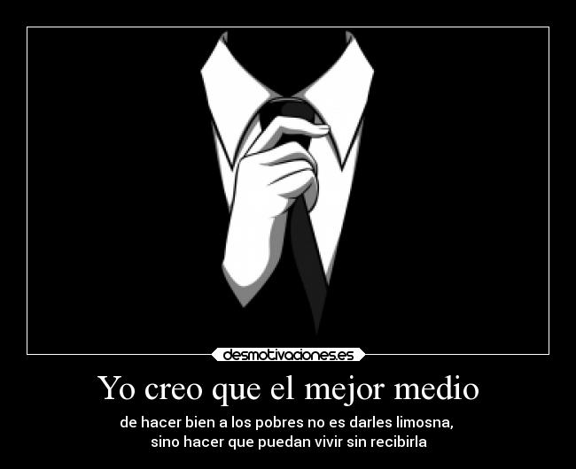 Yo creo que el mejor medio -