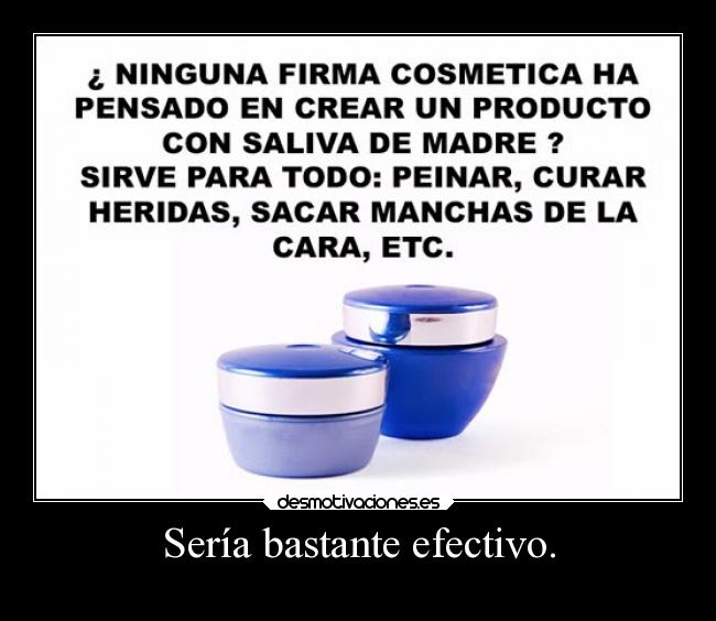 Sería bastante efectivo. - 