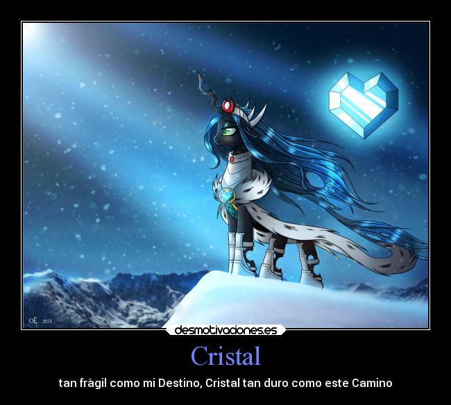 Cristal - tan fràgil como mi Destino, Cristal tan duro como este Camino