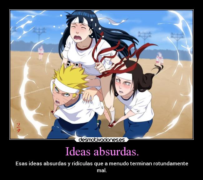 Ideas absurdas. -