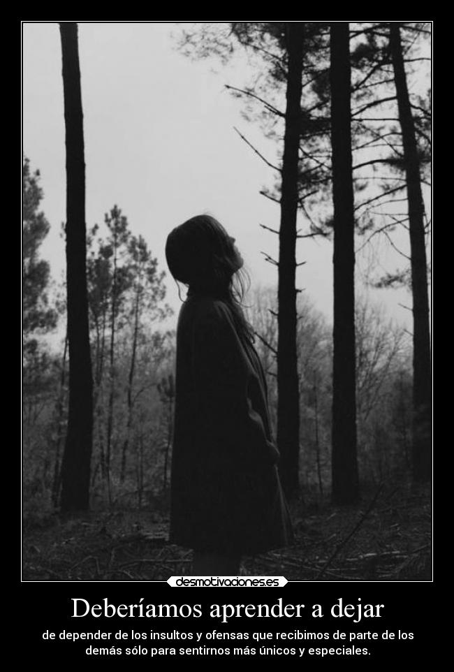 Deberíamos aprender a dejar -