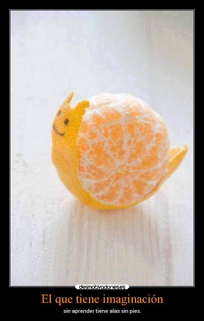 El que tiene imaginación - 