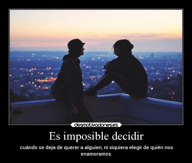 Es imposible decidir -