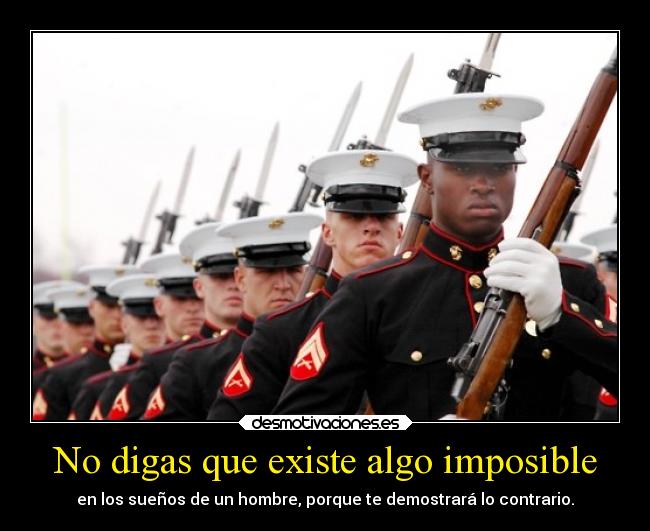 No digas que existe algo imposible - 