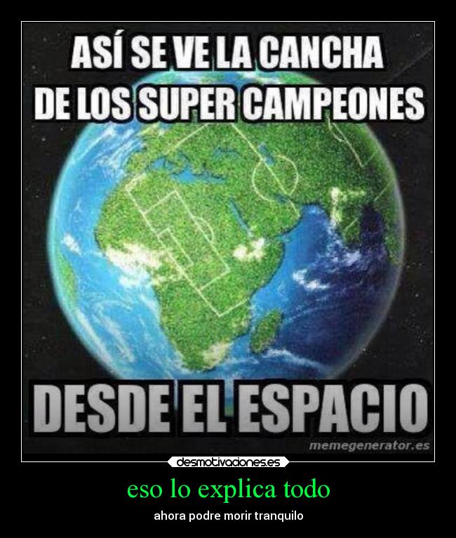 eso lo explica todo - ahora podre morir tranquilo