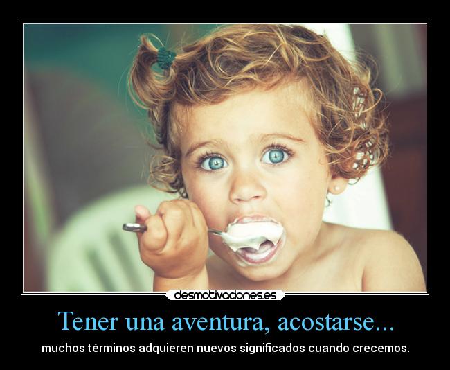 Tener una aventura, acostarse... -