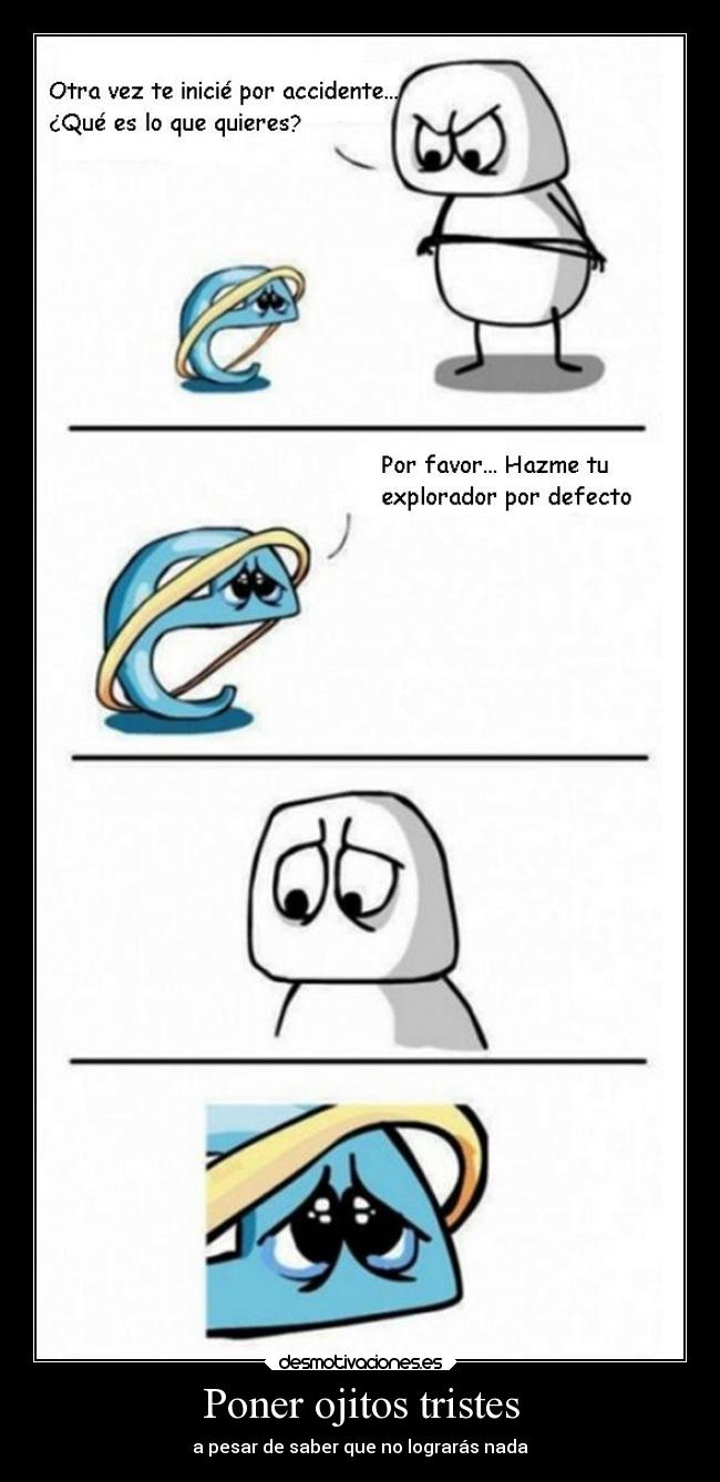 Poner ojitos tristes - 