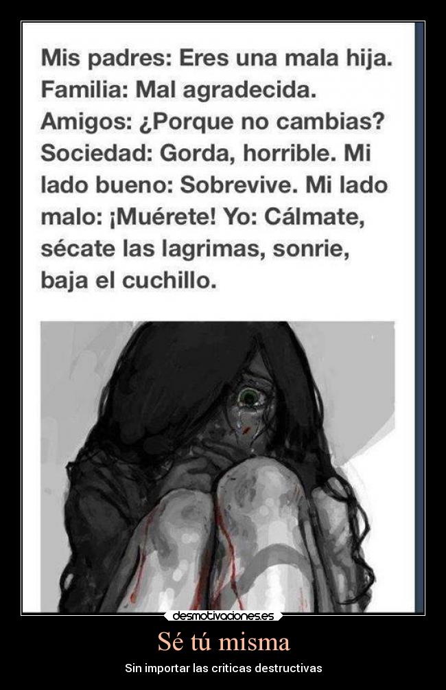 Sé tú misma - Sin importar las criticas destructivas