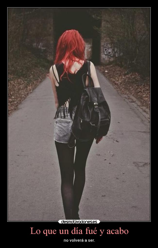 Lo que un día fué y acabo -
