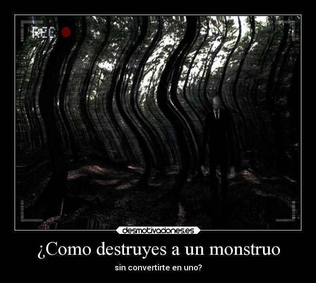 ¿Como destruyes a un monstruo - 