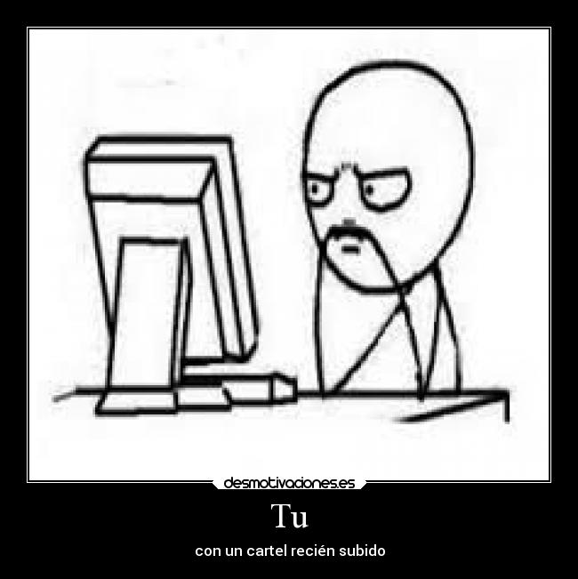 carteles memes concentrado con cartel recien subido desmotivaciones