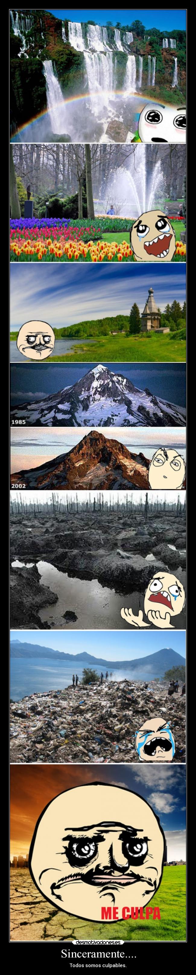 Sinceramente.... - Todos somos culpables.