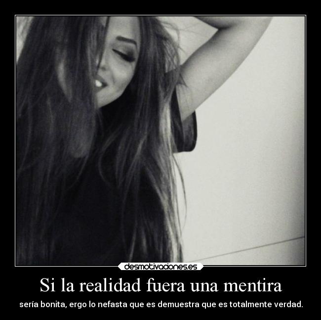 Si la realidad fuera una mentira -