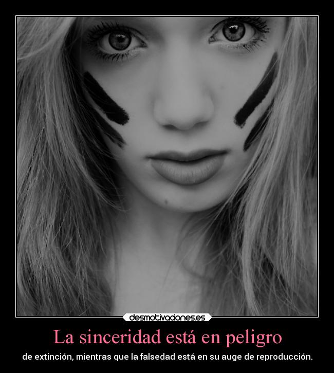 La sinceridad está en peligro - 