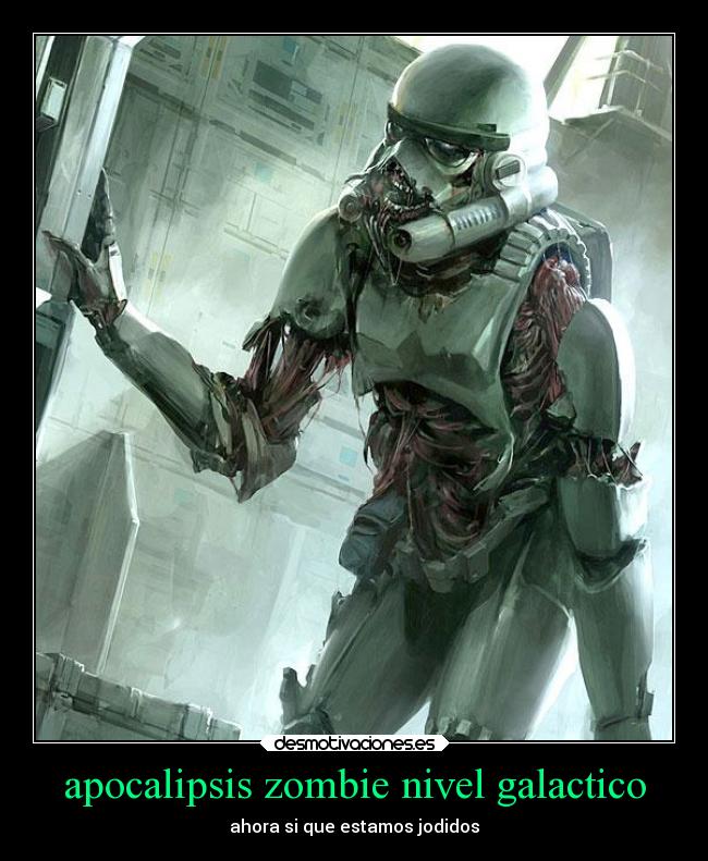 apocalipsis zombie nivel galactico - ahora si que estamos jodidos