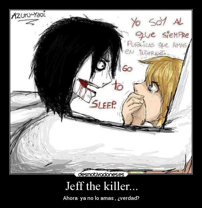 Jeff the killer... - 