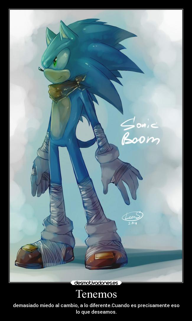 carteles miedo sonic hedgehdog boom cambio cambiar diferente desear desmotivaciones