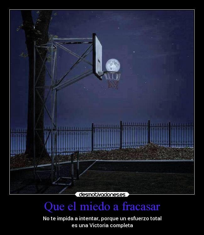 Que el miedo a fracasar -