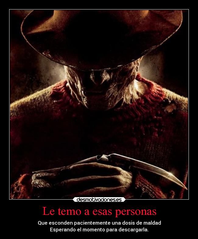 carteles miedo temos personas que aparentan ser letales son todo contrario fredy krueger desmotivaciones