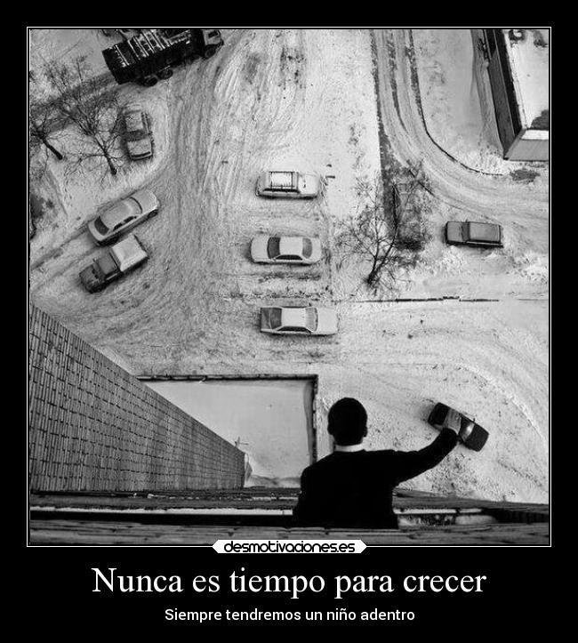 Nunca es tiempo para crecer -