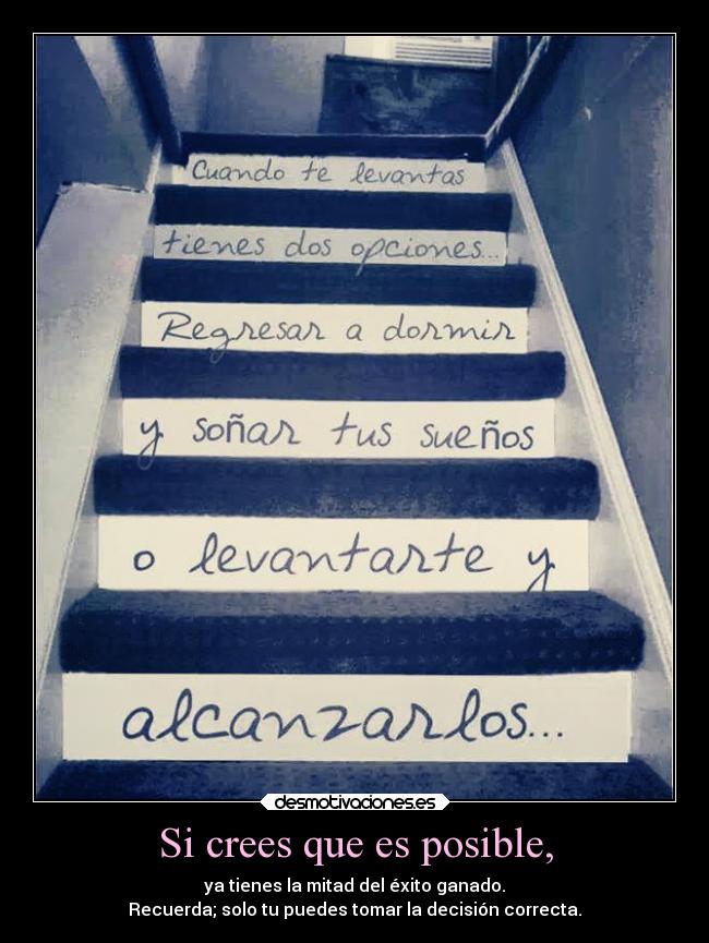 Si crees que es posible, -