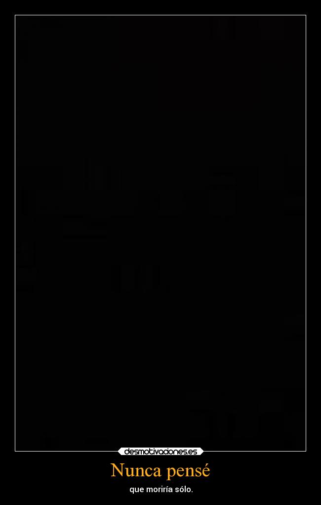 Nunca pensé -
