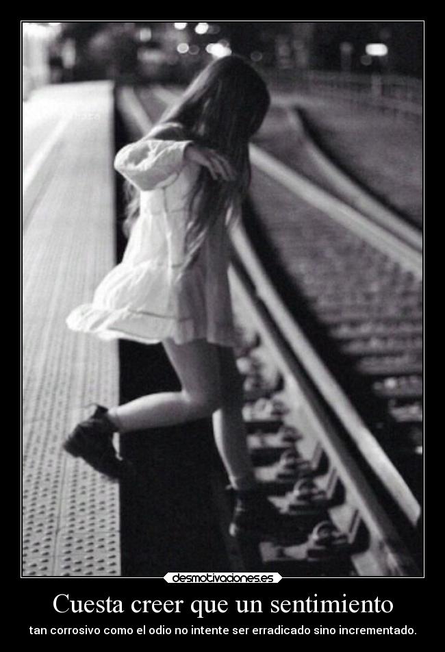 Cuesta creer que un sentimiento - 