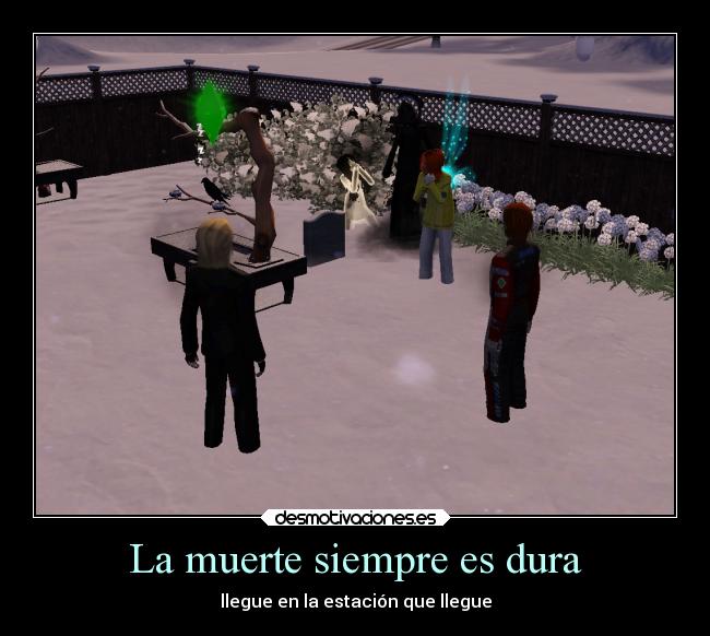 La muerte siempre es dura - llegue en la estación que llegue