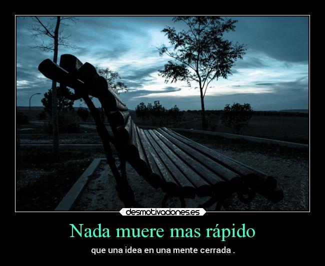 Nada muere mas rápido - 