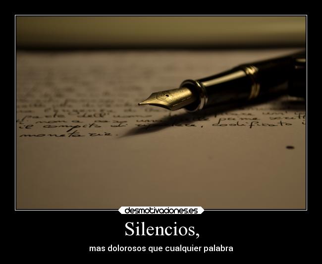Silencios, - mas dolorosos que cualquier palabra