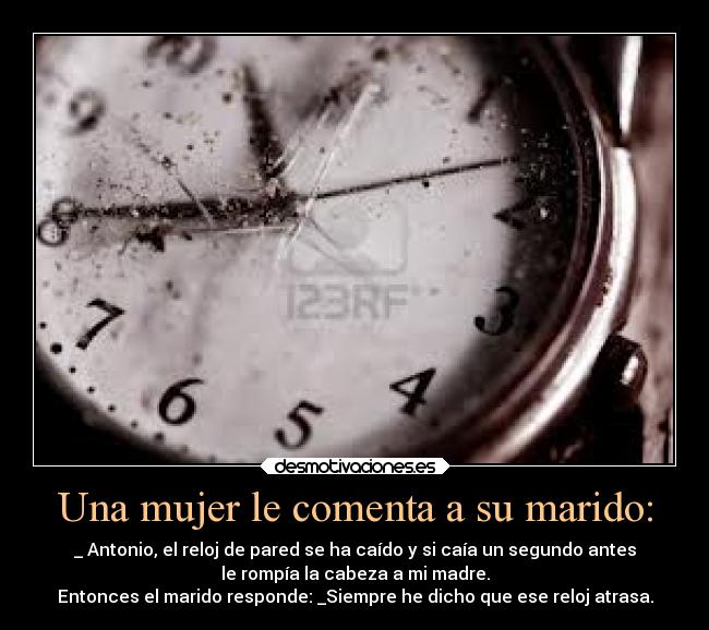 Una mujer le comenta a su marido: - 