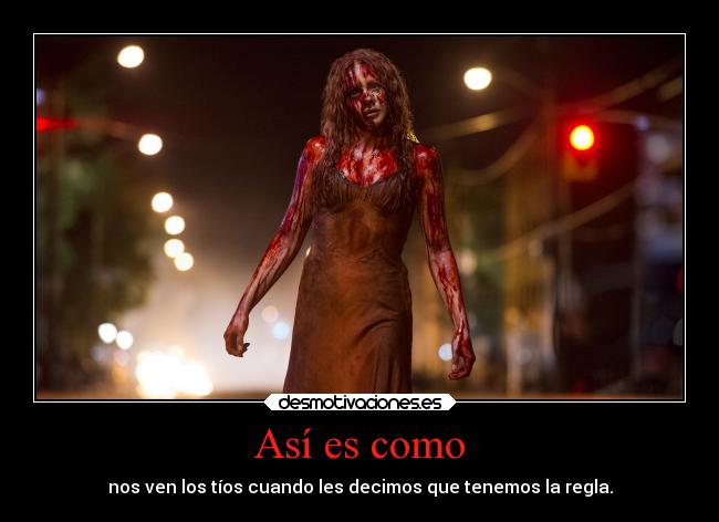 carteles mujer regla carrie desmotivaciones