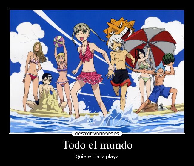 Todo el mundo - Quiere ir a la playa