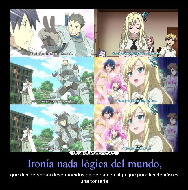 Ironía nada lógica del mundo, -