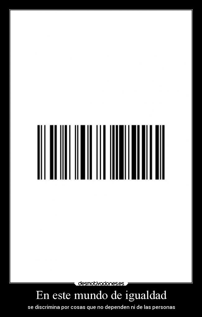 En este mundo de igualdad -