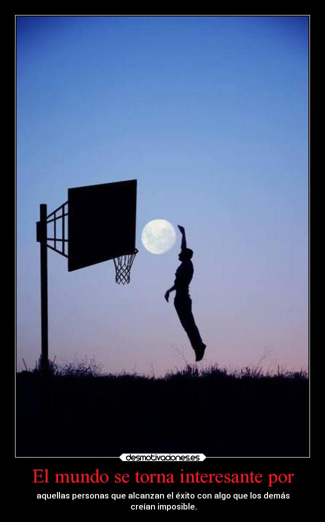 El mundo se torna interesante por -