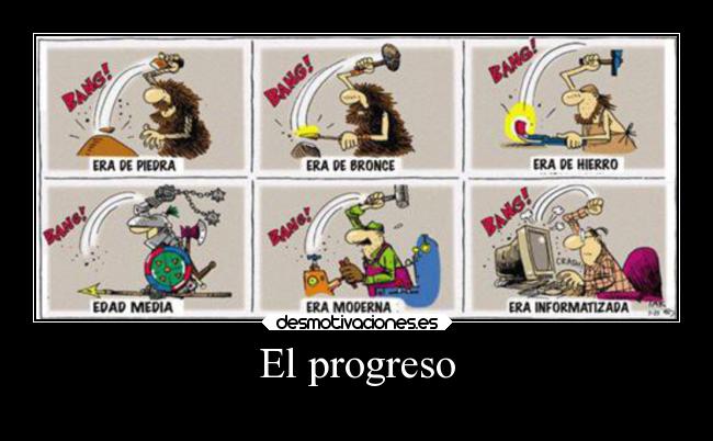 El progreso -