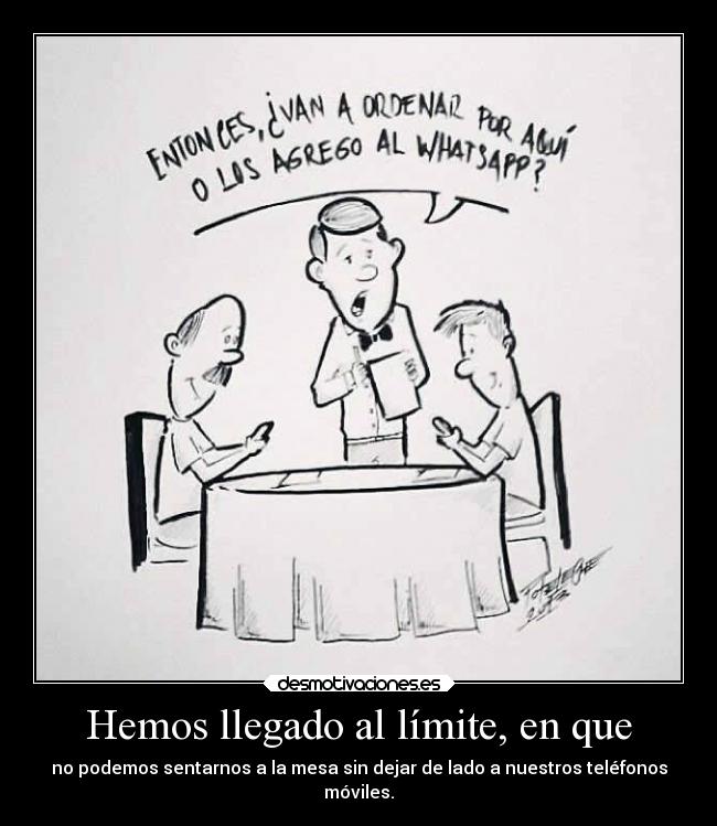 Hemos llegado al límite, en que - 