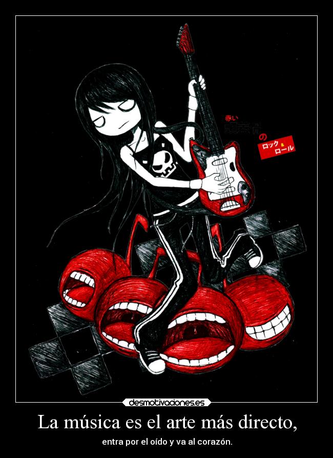 La música es el arte más directo, - entra por el oído y va al corazón.