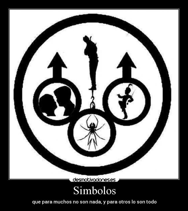 Simbolos - que para muchos no son nada, y para otros lo son todo