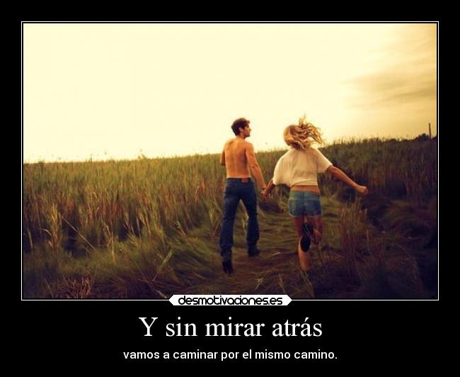 Y sin mirar atrás -