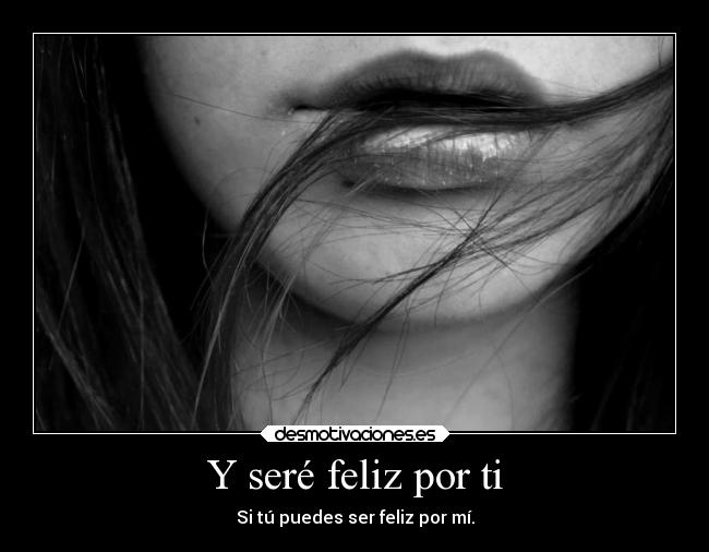 Y seré feliz por ti - 