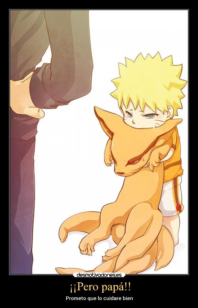 ¡¡Pero papá!! - Prometo que lo cuidare bien