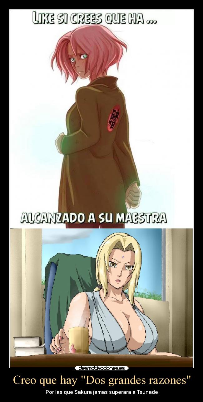 Creo que hay Dos grandes razones - Por las que Sakura jamas superara a Tsunade