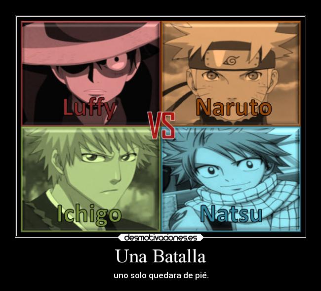 Una Batalla - uno solo quedara de pié.