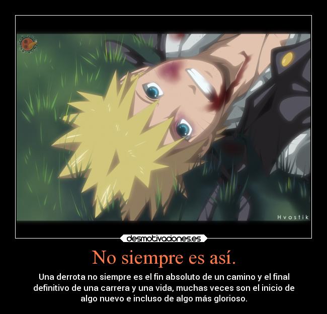 No siempre es así. -