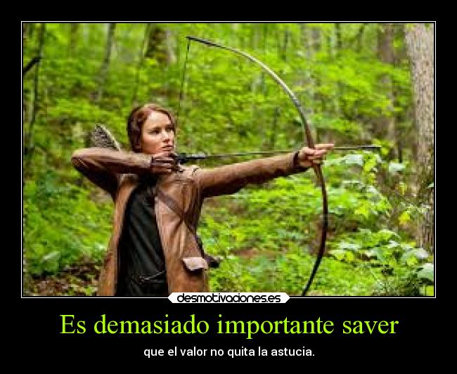 Es demasiado importante saver -