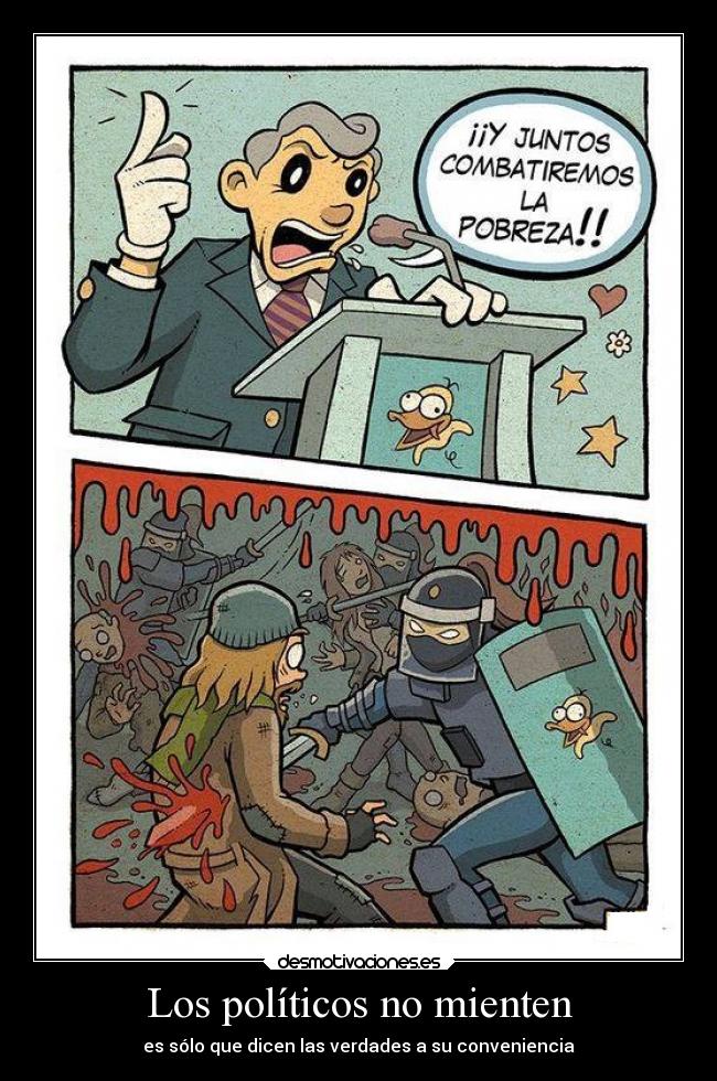 Los políticos no mienten - es sólo que dicen las verdades a su conveniencia