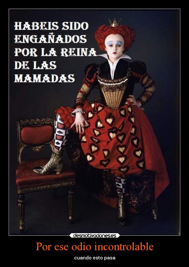 Por ese odio incontrolable - cuando esto pasa