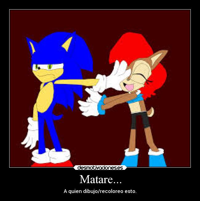 Matare... - A quien dibujo/recoloreo esto.